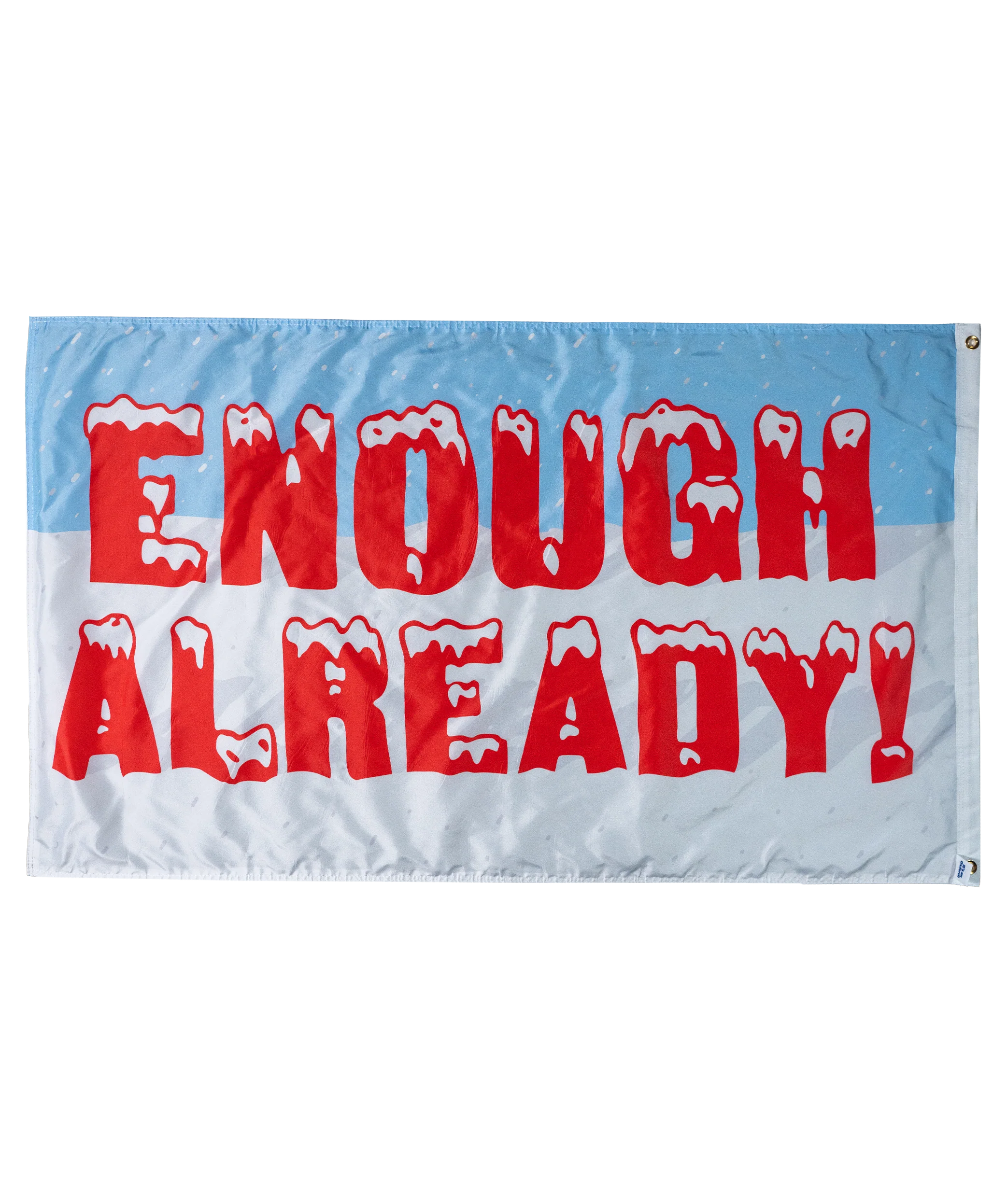 Enough Already! Outdoor Flag - Image 3